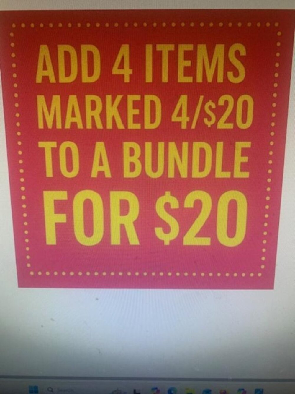 Anything marked 4/$20 on sale